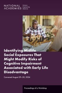 Identifying Midlife Social Exposures That Might Modify Risks of Cognitive Impairment Associated with Early Life Disadvantage Identifying Midlife Social Exposures That Might Modify Risks of Cognitive Impairment Associated with Early Life Disadvantage