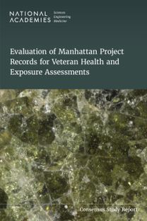 Evaluation of Manhattan Project Records for Veteran Health and Exposure Assessments