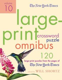 New York Times Large-Print Crossword Puzzle Omnibus Volume 10