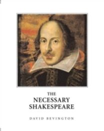 The Necessary Shakespeare