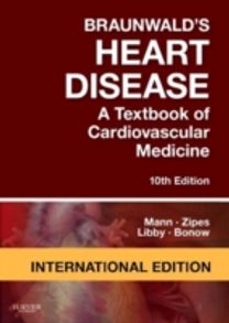 Braunwalds Heart Disease: a Textbook of Cardiovascular Medicine