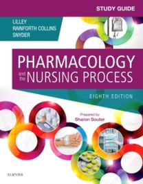 Study Guide for Pharmacology and the Nursing Process