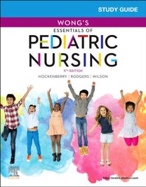 Study Guide for Wong's Essentials of Pediatric Nursing