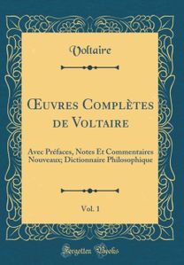 Oeuvres Completes de Voltaire, Vol. 1