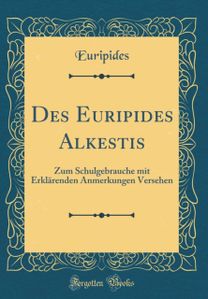 Des Euripides Alkestis