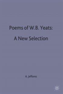 Poems of W.B. Yeats: a New Selection