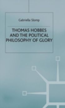 Thomas Hobbes and the Political Philosophy of Glory
