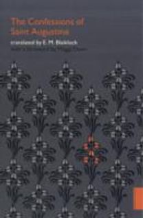 The Confessions of Saint Augustine The Confessions of Saint Augustine