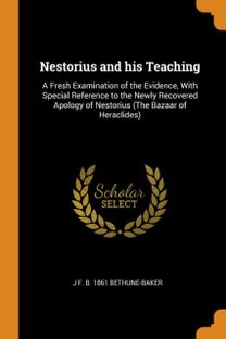 Nestorius and His Teaching
