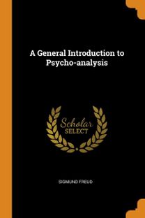 A General Introduction to Psycho-Analysis A General Introduction to Psycho-Analysis