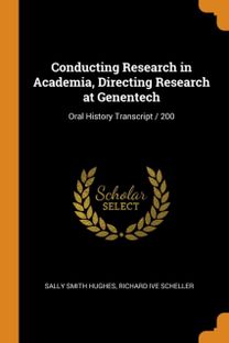 Conducting Research in Academia, Directing Research at Genentech Conducting Research in Academia, Directing Research at Genentech