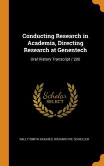 Conducting Research in Academia, Directing Research at Genentech Conducting Research in Academia, Directing Research at Genentech