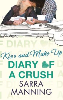 Diary of a Crush: Kiss and Make up