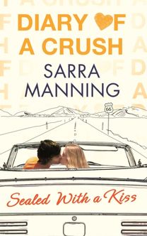 Diary of a Crush: Sealed with a Kiss