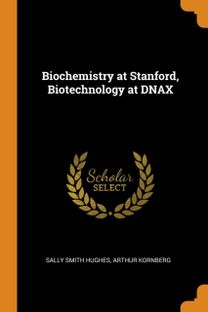 Biochemistry at Stanford, Biotechnology at Dnax Biochemistry at Stanford, Biotechnology at Dnax