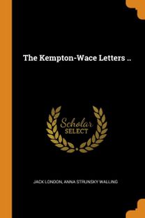 The Kempton-Wace Letters ..