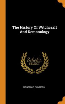 The History of Witchcraft and Demonology