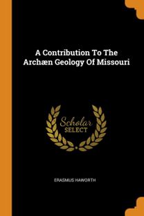 A Contribution to the Arch N Geology of Missouri