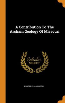 A Contribution to the Arch N Geology of Missouri