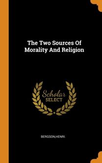 The Two Sources of Morality and Religion