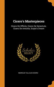 Cicero's Masterpieces