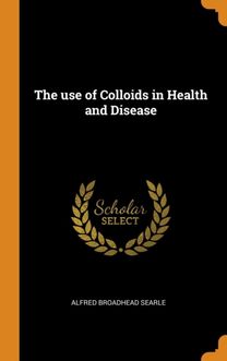 The Use of Colloids in Health and Disease The Use of Colloids in Health and Disease