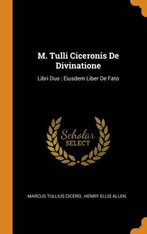 M. Tulli Ciceronis De Divinatione
