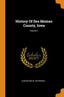 History of Des Moines County, Iowa; Volume 2