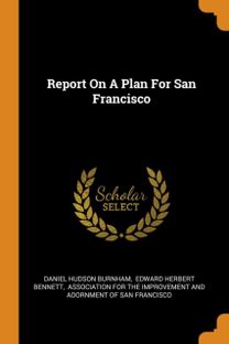 Report on a Plan for San Francisco