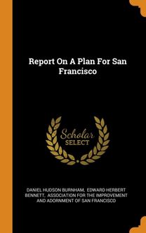 Report on a Plan for San Francisco
