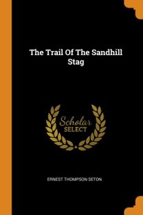 The Trail of the Sandhill Stag