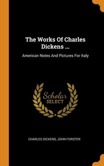 The Works of Charles Dickens ...
