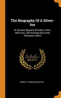 The Biography of a Silver-Fox