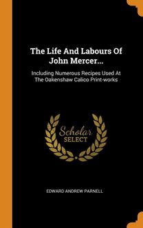 The Life and Labours of John Mercer...