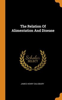 The Relation of Alimentation and Disease