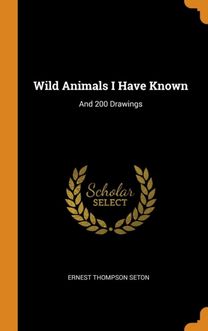 Wild Animals I have Known