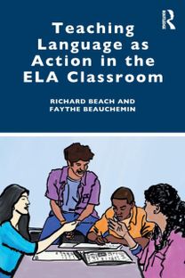 Teaching Language as Action in the Ela Classroom Teaching Language as Action in the Ela Classroom