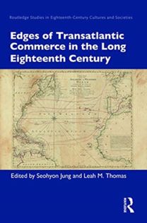 Edges of Transatlantic Commerce in the Long Eighteenth Century