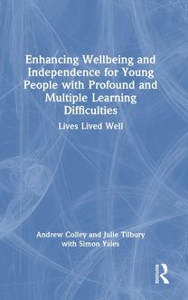 Enhancing Wellbeing and Independence for Young People with Profound and Multiple Learning Difficulties