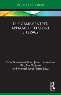 Game-Centred Approach to Sport Literacy Game-Centred Approach to Sport Literacy