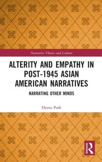 Alterity and Empathy in Post-1945 Asian American Narratives
