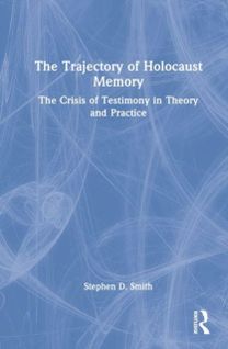 Trajectory of Holocaust Memory Trajectory of Holocaust Memory