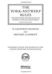 York-Antwerp Rules: the Principles and Practice of General Average Adjustment