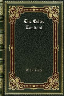 The Celtic Twilight