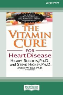 Vitamin Cure for Heart Disease (16pt Large Print Edition)