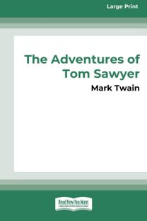 Adventures of Tom Sawyer (16pt Large Print Edition)