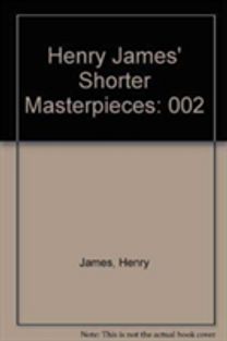 Henry James' Shorter Masterpieces