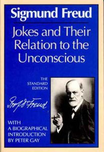 Jokes and Their Relation to the Unconscious Jokes and Their Relation to the Unconscious