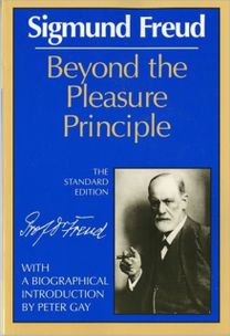 Beyond the Pleasure Principle Beyond the Pleasure Principle
