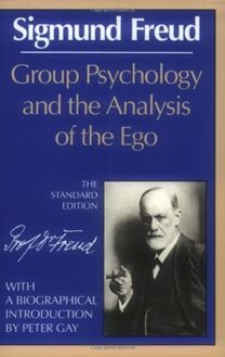 Group Psychology and Analysis Group Psychology and Analysis